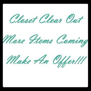 Closet Clear Out! Reasonable Offers Accepted!
